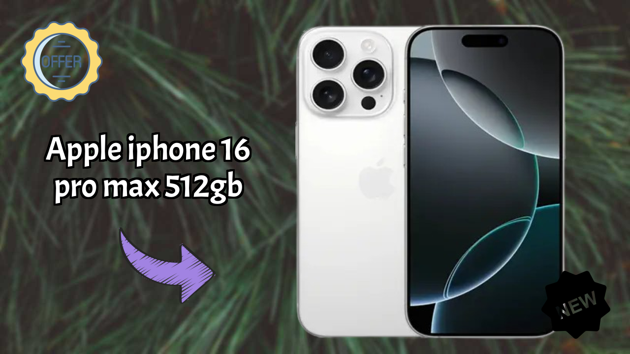 Apple IPhone 16 Pro Max 512GB at ₹154,900 - Complete Buying Guide