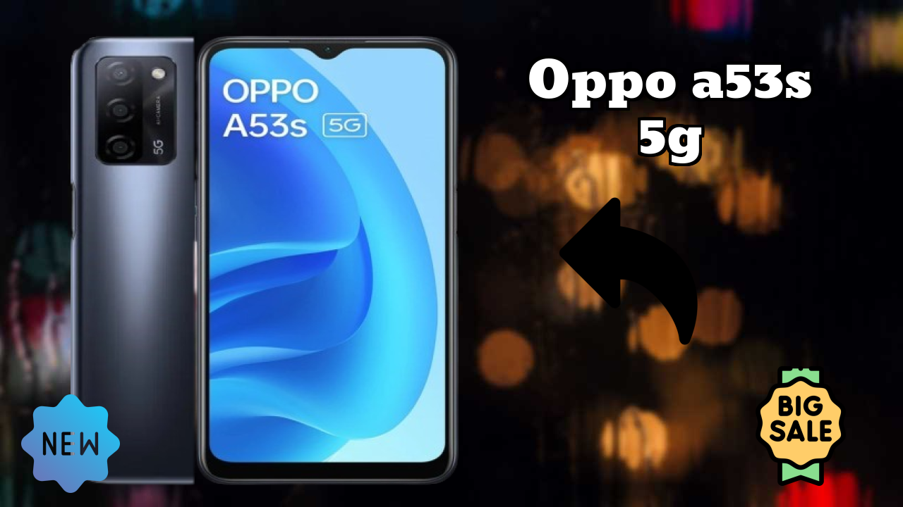 Oppo OPPO A53s 5G - Top Features You Must Know