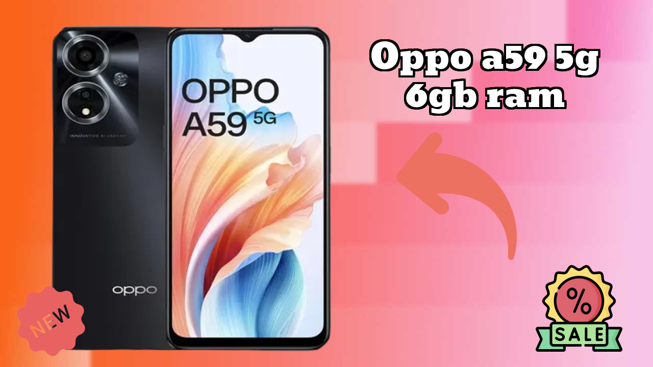 Top 2026 Reasons to Choose OPPO A59 5G 6GB RAM
