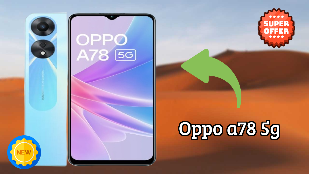 OPPO A78 5G at ₹17,450 - Everything About This Phone