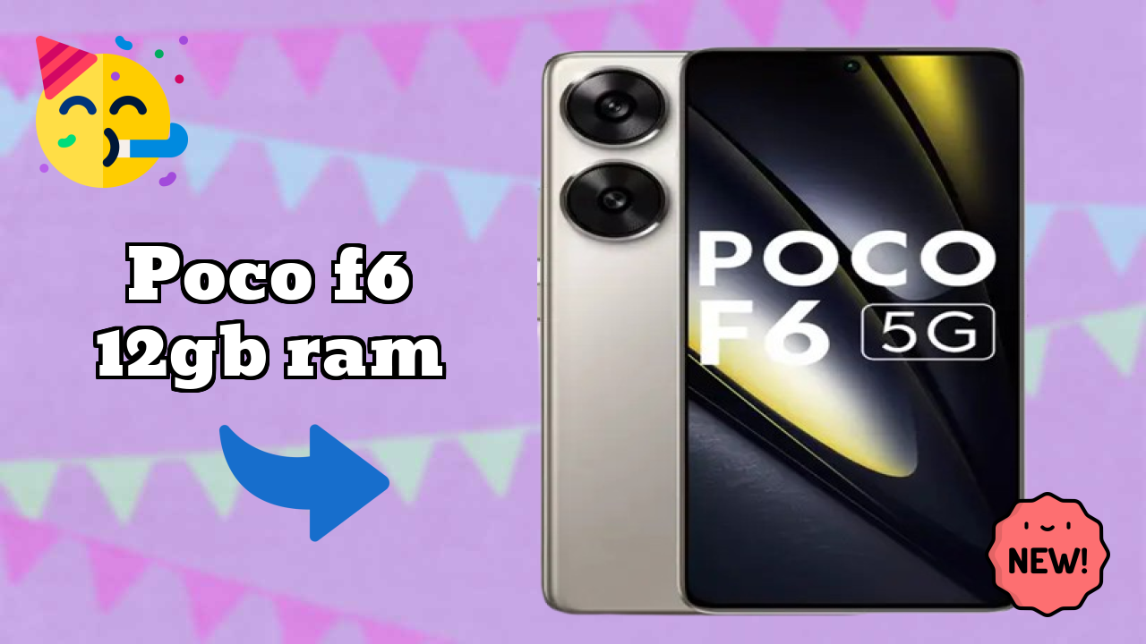 POCO F6 12GB RAM at ₹21,999 - Complete Specifications List