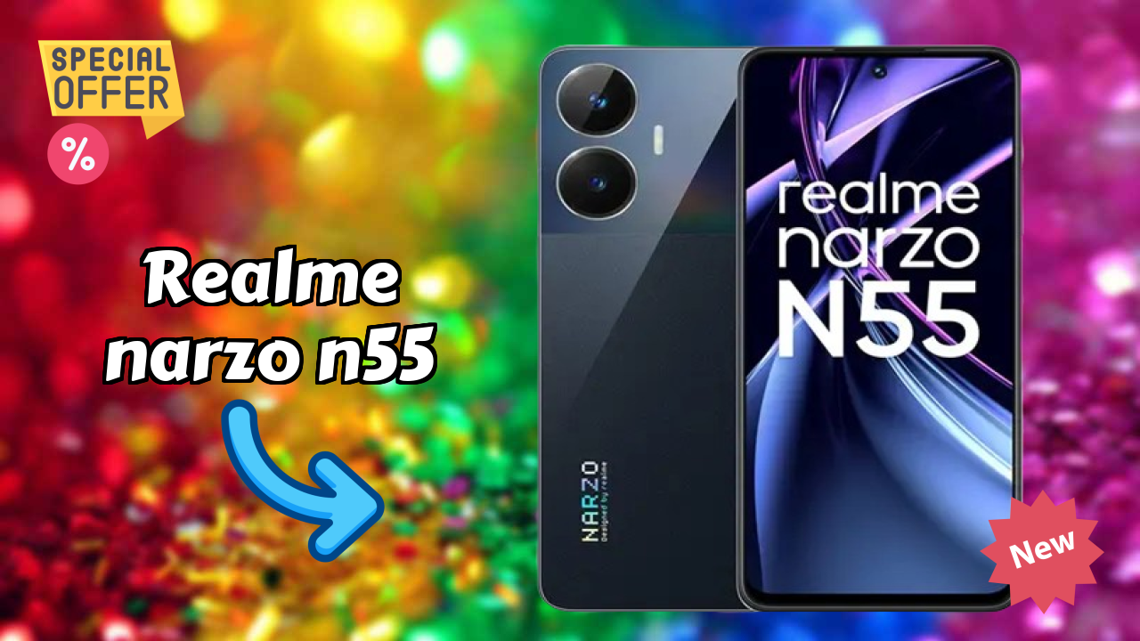Realme Narzo N55 2026: Very Low Price to Buy this Mobile Phone