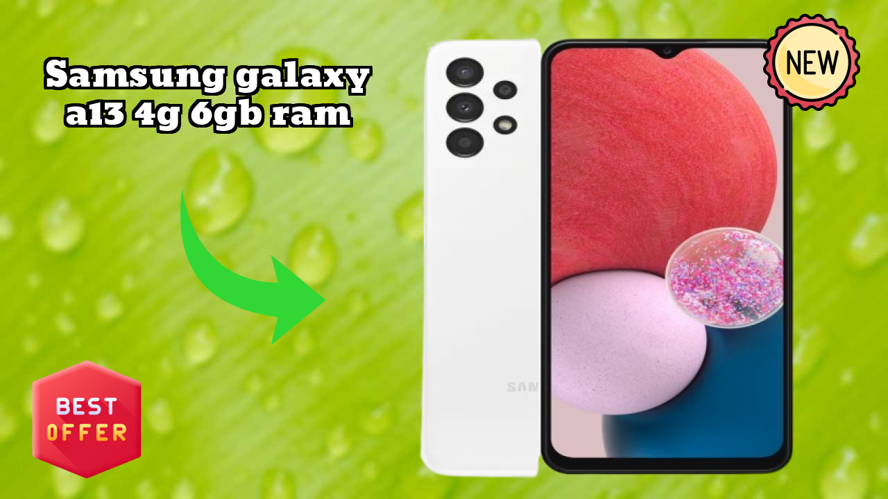 2026 Samsung Galaxy A13 4G 6GB RAM Best Mobile Features With Longlife Bettry?