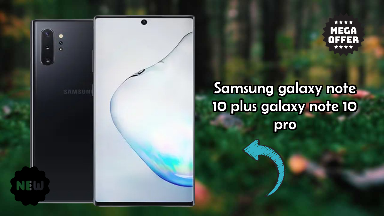 Samsung Galaxy Note 10 Plus (Galaxy Note 10 Pro) at ₹32,999 - Everything About It