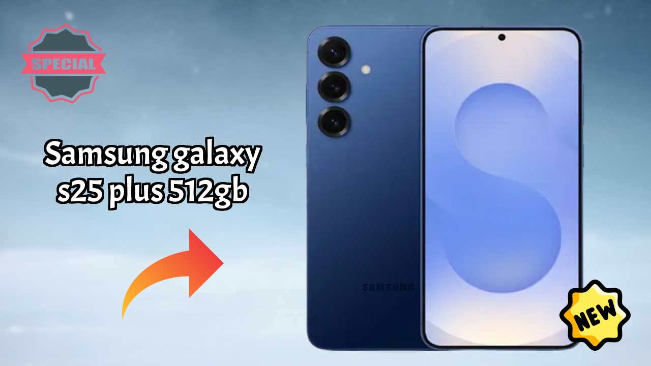 Samsung Samsung Galaxy S25 Plus 512GB - Best Features You Should Know