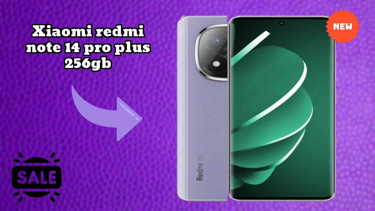 Xiaomi Redmi Note 14 Pro Plus 256GB Price Drop: Just ₹27,980 Available Now